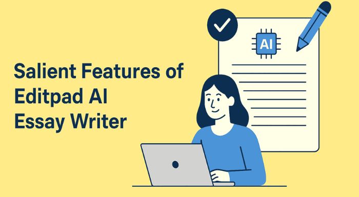 Top Salient Features of Editpad AI Essay Writer for Students